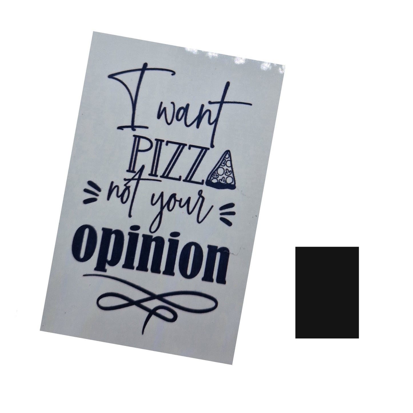 i want pizza not your opinion  magnet for fridge